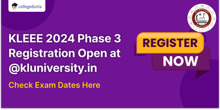 KLEEE 2024 Phase 3 Registration Open at @kluniversity.in; Check Exam Dates Here
